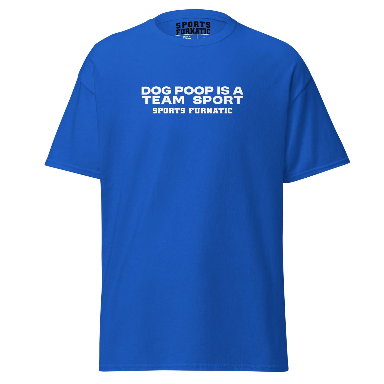 Dog Poop is a Team Sport T-Shirt - Royal / M, image size:1600x1600