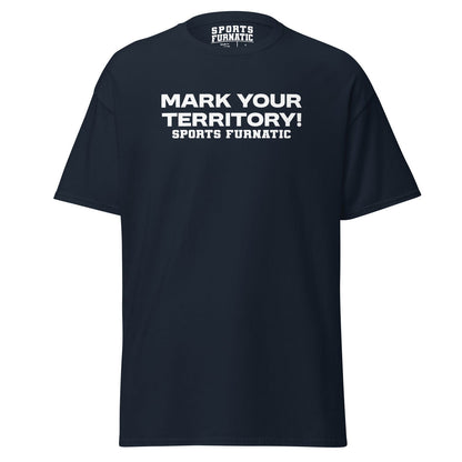 Sports Furantic's, Mark Your Territory!, Navy Blue T-Shirt with white lettering.
