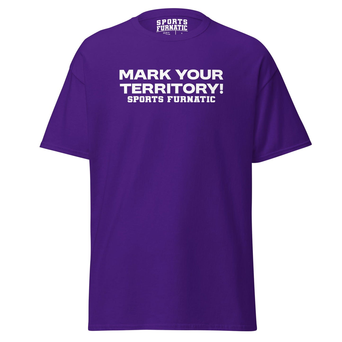 Sports Furantic's, Mark Your Territory!, Purple T-Shirt with white lettering.
