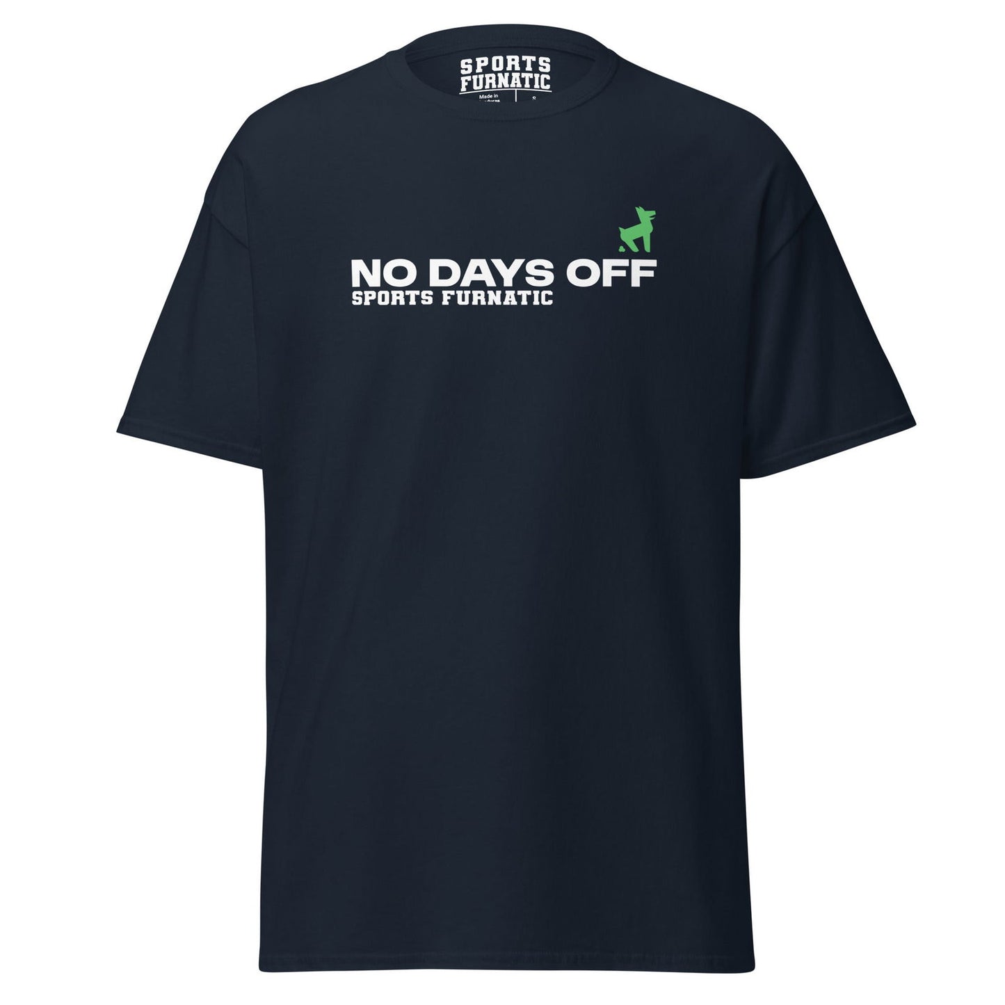 Sports Furantic's, No Days Off, Navy Blue T-Shirt with white lettering and green dog icon.