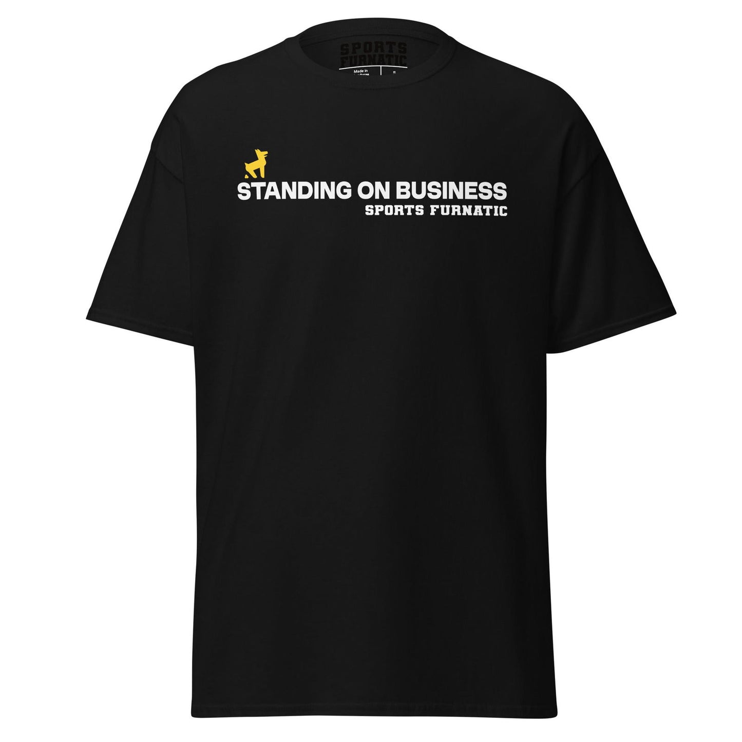 Sports Furantic's, Standing On Business, Black T-Shirt with White lettering and Yellow Dog icon.